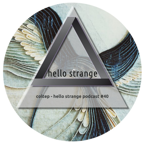 coltep - hello strange podcast #040