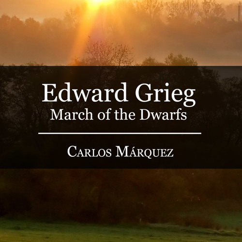 Edward Grieg: March of the Dwarfs (Lyric Pieces Op. 54)