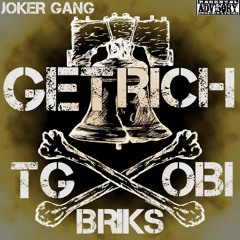 Get Rich- TG Ft. BRIKS & OBI
