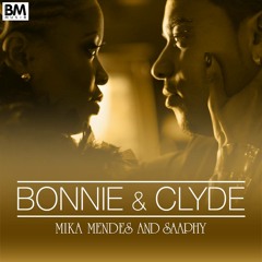 Mika Mendes & Saaphy - Bonnie & Clyde [2014]