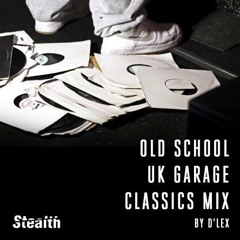 Old School UK Garage Classics Mix - D'lex