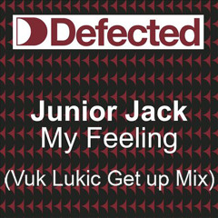 Junior Jack - My Feeling ( Vuk Lukic Get Up Mix )