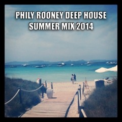 Phily Rooney's Deep House Summer Mix 2014