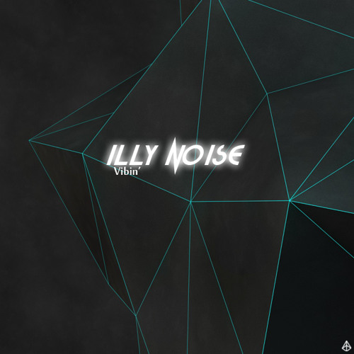 Vibin' by Illy Noise