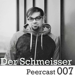 Peercast 007 - Der Schmeisser - 10042014