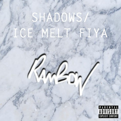 Rambow - Shadows/Ice Melt Fiya