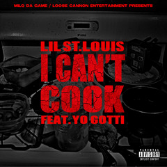 LIL ST.LOUIS "I Can't Cook"  Feat. Yo Gotti