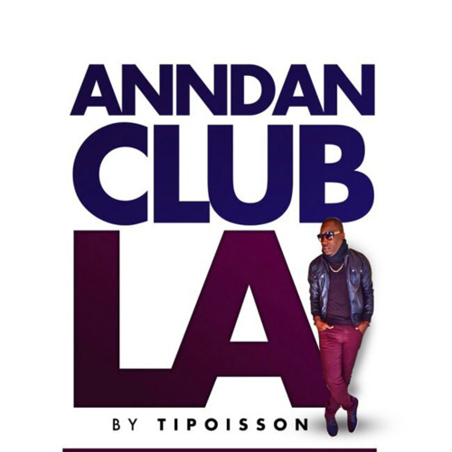 TI POISSON - ANNDAN CLUB LA(HIT SINGLE 2014)