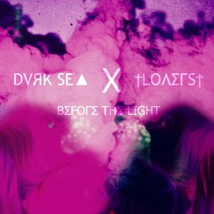 DVЯK SE▲ x †LOΛΣΓS† – before the light