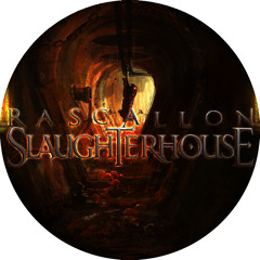 Rascallon - Slaughterhouse [DRUMSTEP] WIP