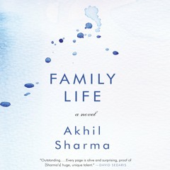 Family Life by Akhil Sharma, Narrated by Vikas Adam