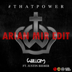 Will.I.Am - thatPOWER (feat. Justin Bieber) [Arian Mir Edit]