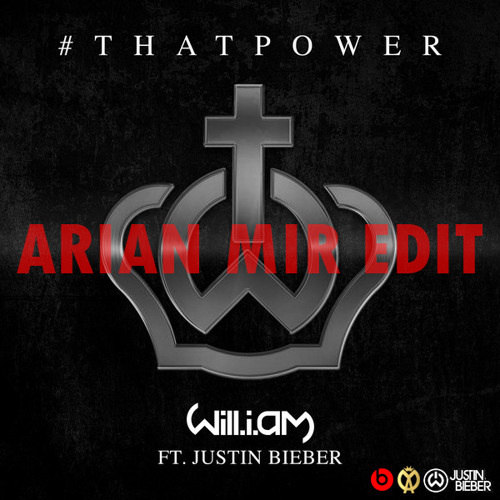 Download Lagu Will.I.Am - thatPOWER (feat. Justin Bieber) [Arian Mir Edit]