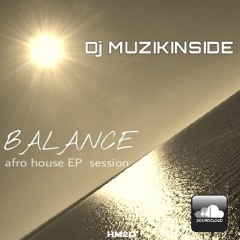Dj Muzikinside - BALANCE (Deep Afro Soul Session)
