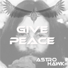 John Lennon - Give Peace A Chance (Astro Hawk NeoRevolution Mix)
