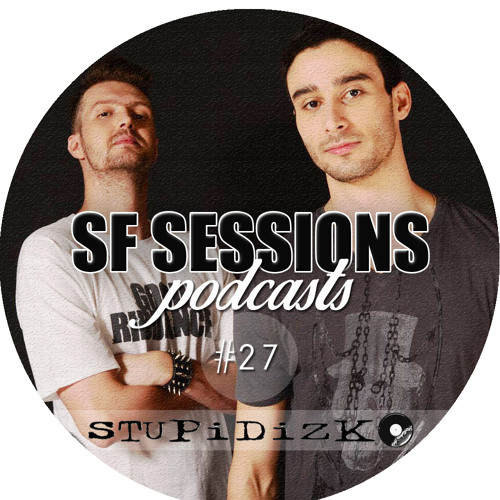 SF SESSIONS - Stupidizko Podcast #027
