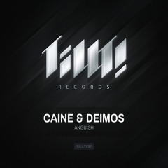 Caine & Deimos - Anguish (TILLT037)