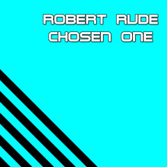 Robert Rude - Chosen One