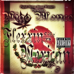 Gahd Flow - Get It - Flexxing Like A Mexican Pt 2