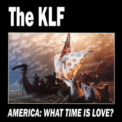 KLF - America What Time Is Love (Freddy's)