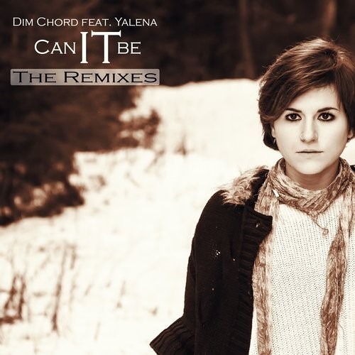 Dim Chord ft. Yalena - Can It Be (DJ Tarkan & V-Sag Remix)