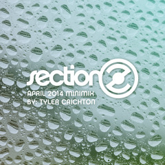 SectionZ April 2014 Minimix (128bpm) by Tyler Crichton (FREE DOWNLOAD)