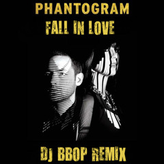 Phantogram - Fall In Love (DJ bBop Remix)