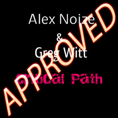 Alex Noize & Greg Witt - Critical Path (Original Mix) Radio Teaser * Label Approved*