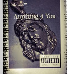 Any Thang For You Prod.By HellzPoet