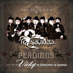 Alacranes Musical - Perdidos (Ft. Vicky De Horoscopos De Durango)