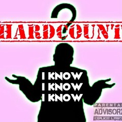 I KNOW-HARDCOUNT