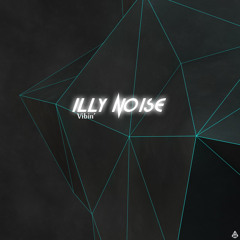 Illy Noise - Vibin'