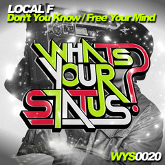 Local F - Free Your Mind   (Whats Your Status Records)