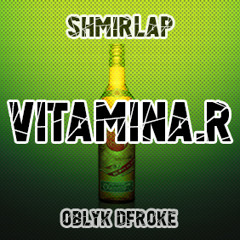 Shmirlap - Vitamina.R-ACID & MENTAL 03 !!!
