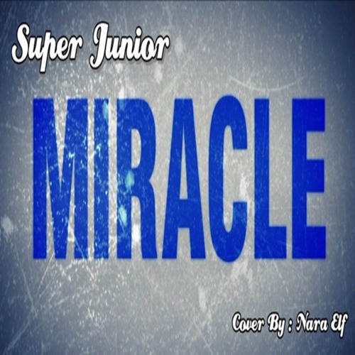 [COVER] SUPER JUNIOR Miracle - By Nara Elf