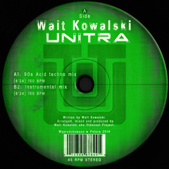 Walt Kowalski - Unitra 303 (90s Acid Techno Mix)