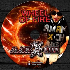 (WHEEL OF FIRE) 200K14 Abril - - - DJ MAXLIFE 2014
