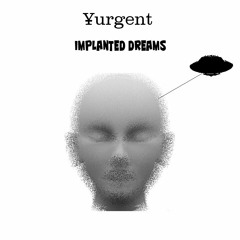Implanted Dreams