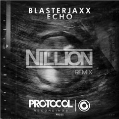 Blasterjaxx - Echo (Nillion Remix)