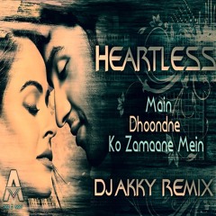 Main Dhoondne Ko Zamaane Mein(Remix by Deejay Akky))