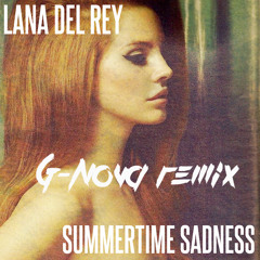 Lana Del Rey - Summer Time Sadness (G-Nova Remix)