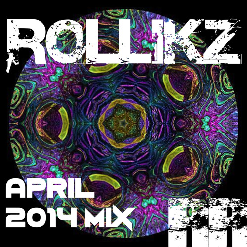 Rollikz April 2014 Mix