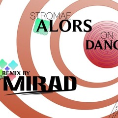 Stromae _ Alors On dance_ (REMIX by MIRAD)