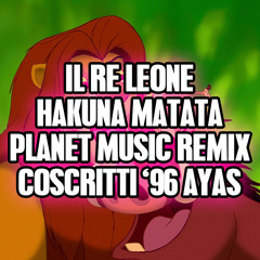 Il Re Leone - Hakuna Matata (Planet Music remix)