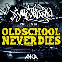 Old School Never Dies - DjMistick