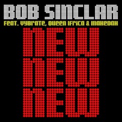 Bob Sinclar - New New New (Avicii Remix)