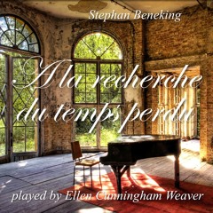 A la recherche du temps perdu No. 3 -played by Ellen Cunningham Weaver -on iTunes, Spotify, BandCamp