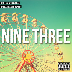 Nine Three Ft. Cullen (Prod. By Frames Janco)