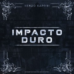 Instrumental Impacto Duro - Kendo Kaponi