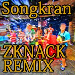 รำวงสงกรานต์ (Songkran) - ZKNACK Remix (Radio Ver.)